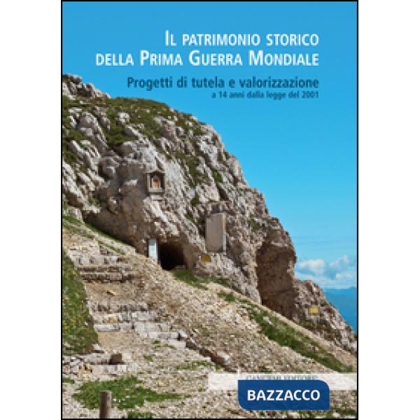 Patrimonio storico della prima guerra mondiale. Progetti di tutela e valorizzazi