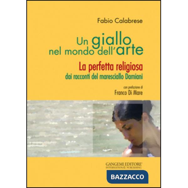 Giallo nel mondo dell'arte. La perfetta religiosa dai racconti del maresciallo D
