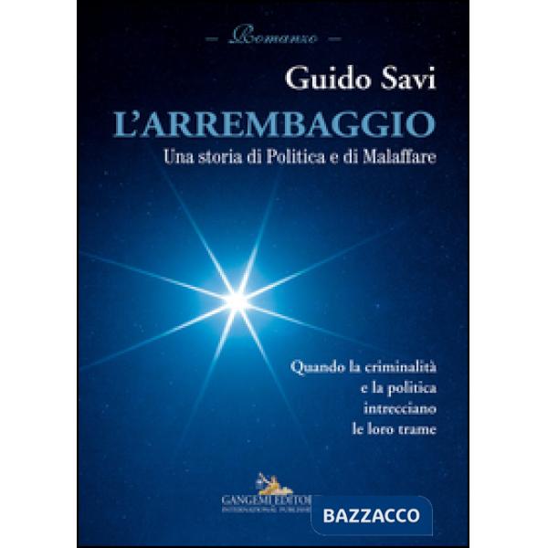 Arrembaggio. Una storia di politica e di malaffare (L')