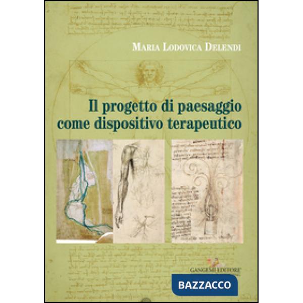 Progetto di paesaggio come dispositivo terapeutico (Il)
