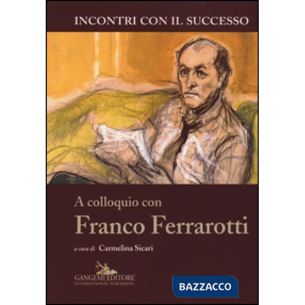 A colloquio con Franco Ferrarotti
