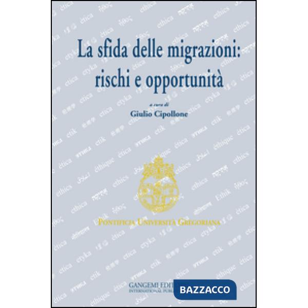 Sfida delle migrazioni: rischi e opportunità (La)