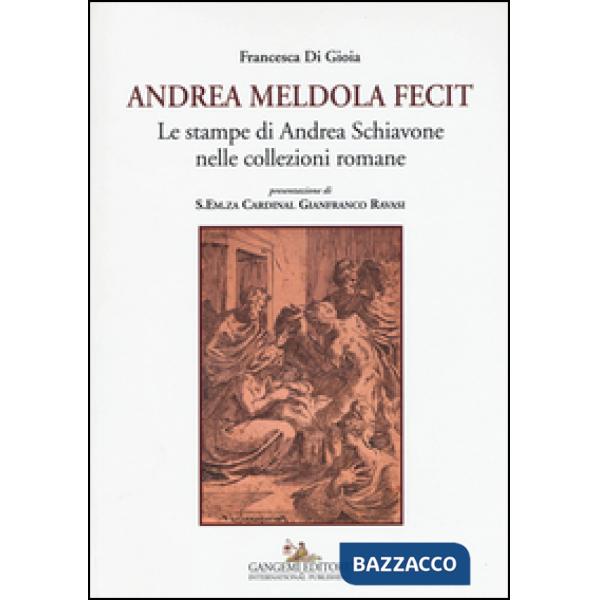Andrea Meldola fecit. Le stampe di Andrea Schiavone nelle collezioni romane