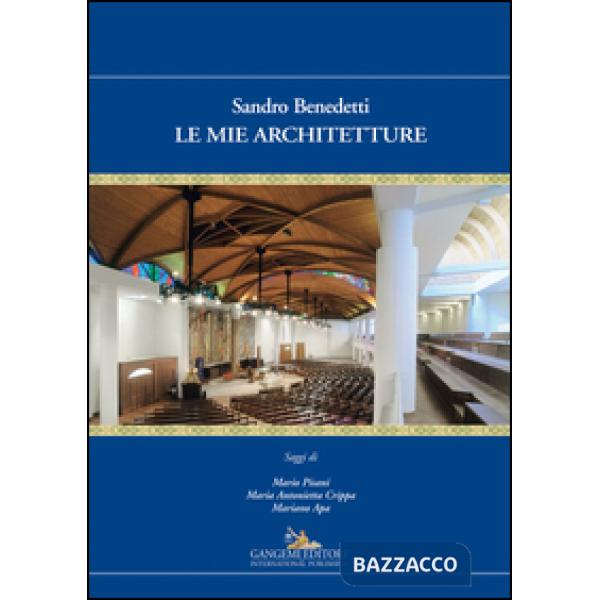 Mie architetture. Ediz. illustrata (Le)