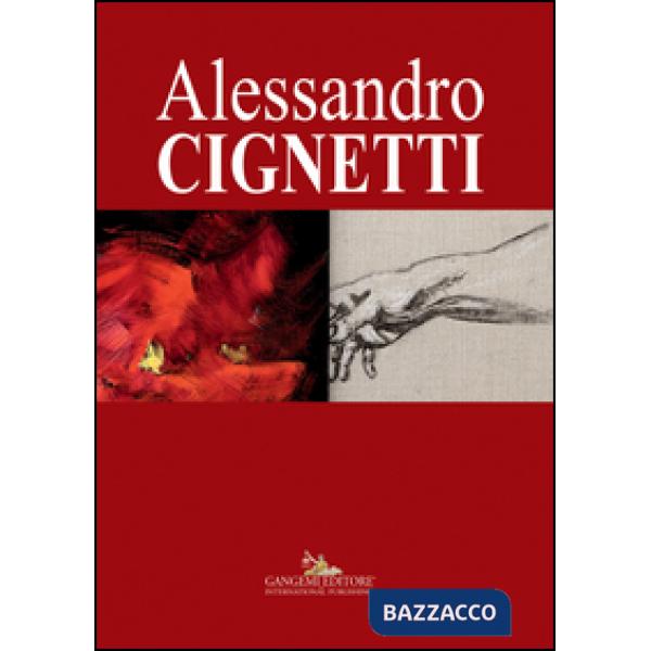 Alessandro Cignetti. Ediz. illustrata