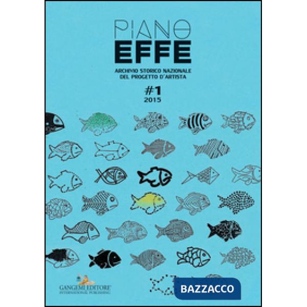 Piano effe. Archivio storico nazionale del progetto d'artista