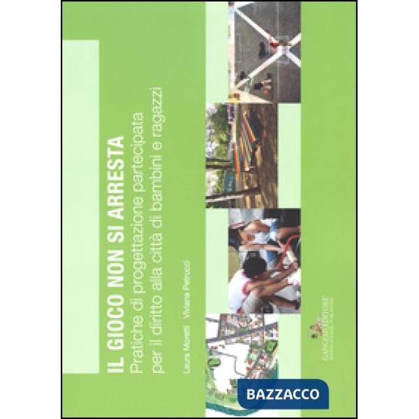 Gioco non si arresta. Pratiche di progettazione partecipata per il diritto alla 