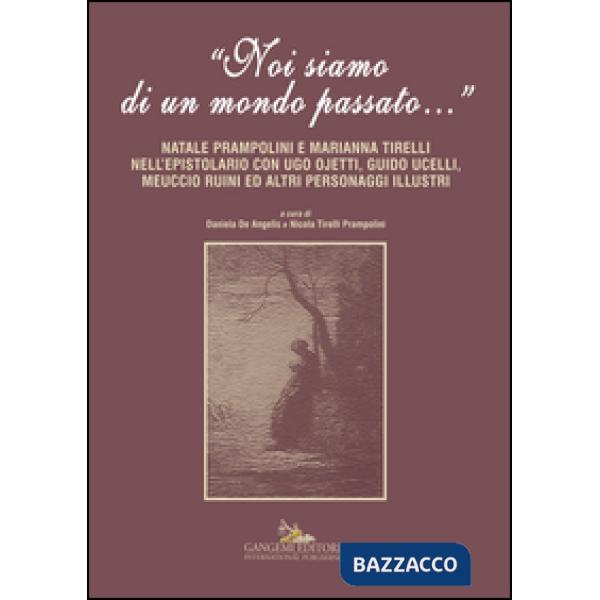 «Noi siamo di un mondo passato...». Natale Prampolini e Marianna Tirelli nell'ep