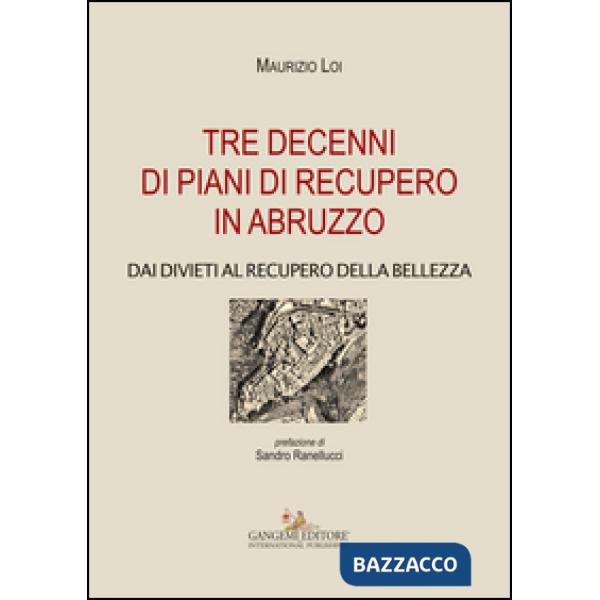 Tre decenni di piani di recupero in Abruzzo. Dai divieti al recupero della belle