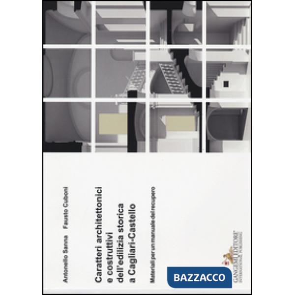 Caratteri architettonici e costruttivi dell'edilizia storica a Cagliari-Castello