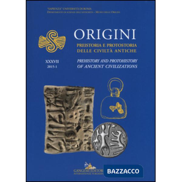 Origini. Preistoria e protostoria delle civiltà antiche-Prehistory and protohistory of ancient civilization. Ediz. bilingue. Vol