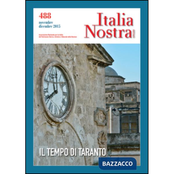 Italia nostra (2015). Vol. 488: Il tempo di Taranto