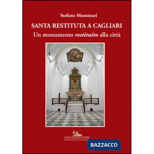 Santa Restituta a Cagliari. Un monumento «restituito» alla città