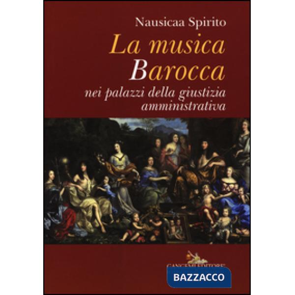 Musica barocca nei palazzi della giustizia amministrativa (La)