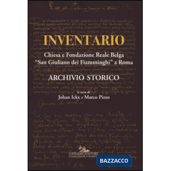 Inventario. Chiesa e Fondazione reale belga «San Giuliano dei Fiamminghi» a Roma