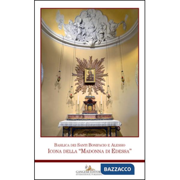 Basilica dei Santi Bonifacio e Alessio. Icona della «Madonna di Edessa»