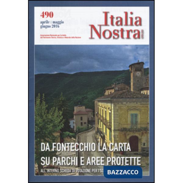 Italia nostra (2016). Vol. 490: Da Fontecchio la carta su parchi e aree protette