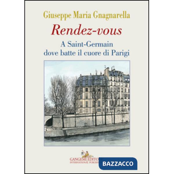 Rendez-vous. A Saint-Germain dove batte il cuore di Parigi