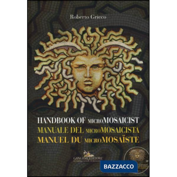 Manuale del micromosaicista. Ediz. italiana, inglese e francese. Con DVD