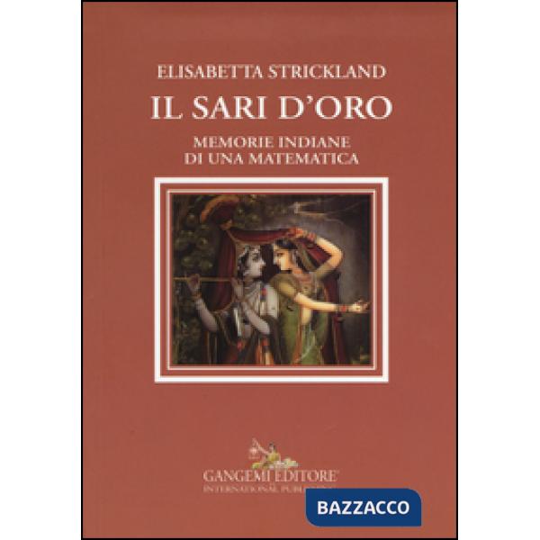 Sari d'oro. Memorie indiane di una matematica (Il)