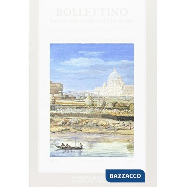 Bollettino dei musei comunali di Roma. Nuova serie (2015). Vol. 29