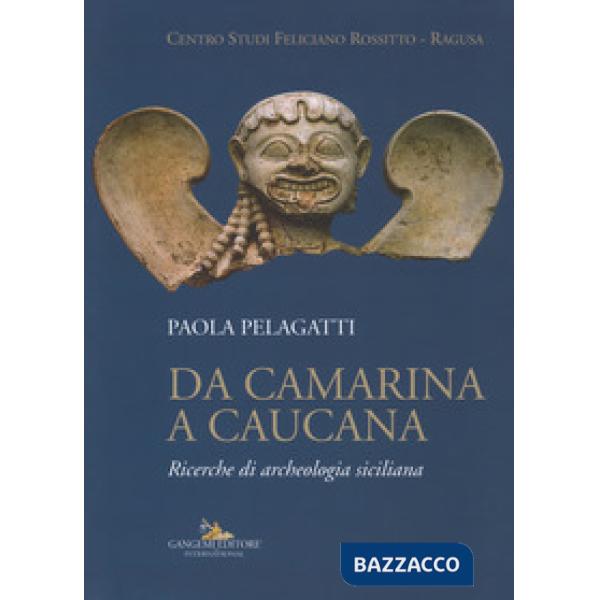 Da Camarina a Caucana. Ricerche di archeologia siciliana