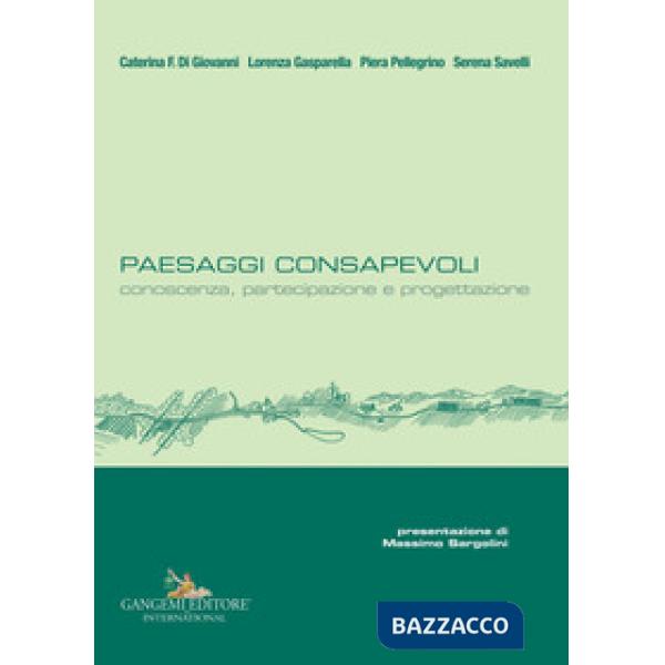 Paesaggi consapevoli. Conoscenza, partecipazione e progettazione