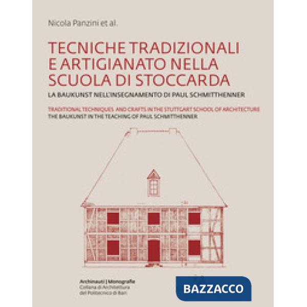 Tecniche tradizionali e artigianato nella Scuola di Stoccarda. La Baukunst nell'insegnamento di Paul Schmitthenner-Traditional t