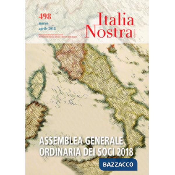 Italia nostra (2018). Vol. 498: Assemblea generale ordinaria dei soci 2018
