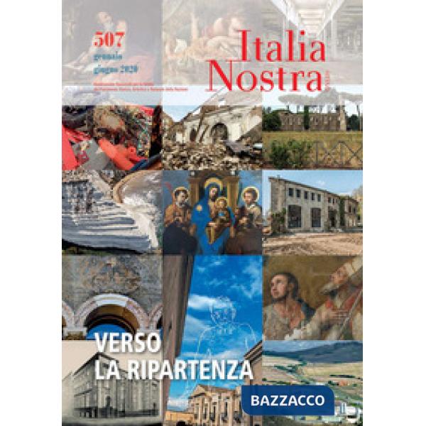 Italia nostra (2020). Vol. 507: Verso la ripartenza (Gennaio-Giugno)
