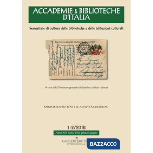 Accademie & biblioteche d'Italia (2018). Vol. 1-2