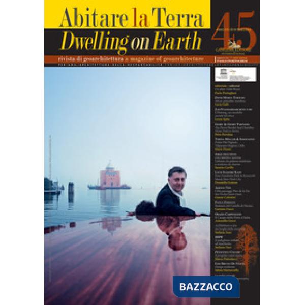 Abitare la terra. Ediz. italiana e inglese (2018). Vol. 45