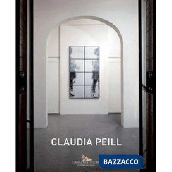 Claudia Peill. Ediz. italiana e inglese