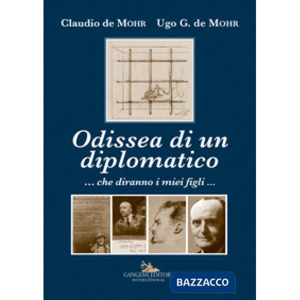 Odissea di un diplomatico ...che diranno i miei figli...