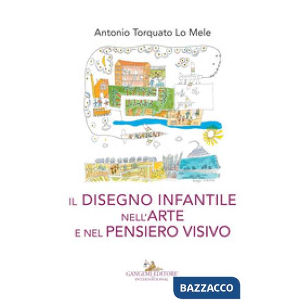 Disegno infantile nell'arte e nel pensiero visivo (Il)