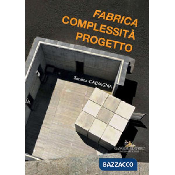 «Fabrica», complessità progetto. Ediz. illustrata