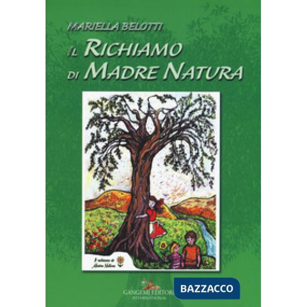 Richiamo di madre natura. Ediz. a colori (Il)