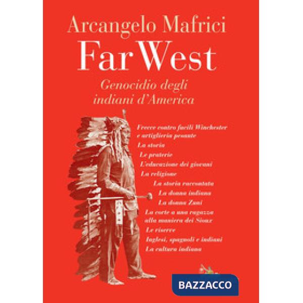 Far West. Genocidio degli indiani d'America