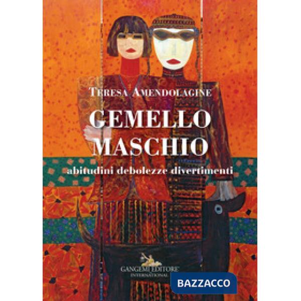 Gemello maschio. Abitudini, debolezze, divertimenti