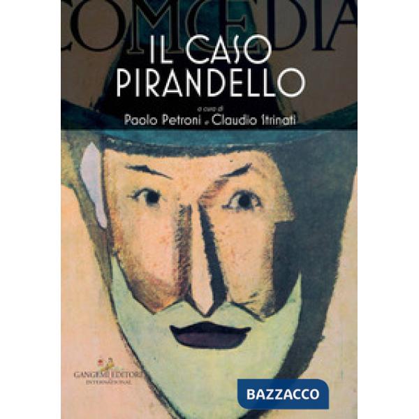 Caso Pirandello. Catalogo della mostra (Roma, 23 novembre 2017-14 gennaio 2018).