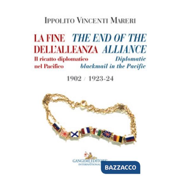 Fine dell'alleanza. Il ricatto diplomatico nel Pacifico-The end of the Alliance. Diplomatic blackmail in the Pacific 1902/1923-2
