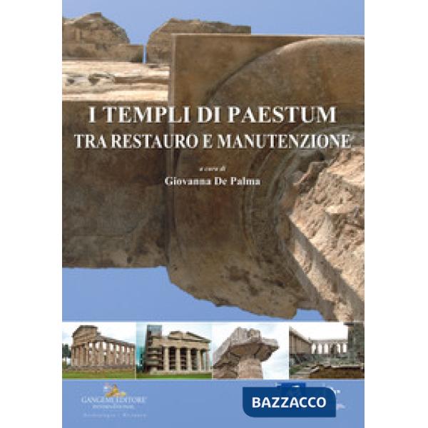 Templi di Paestum. Tra restauro e manutenzione (I)