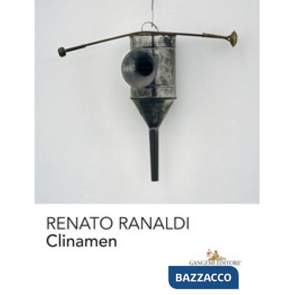Renato Ranaldi. Clinamen. Catalogo della mostra (Cassino, 9 marzo-9 luglio 2018). Ediz. a colori