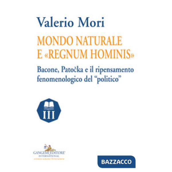 Mondo naturale e «regnum hominis». Bacone, Patocka e il ripensamento fenomenolog
