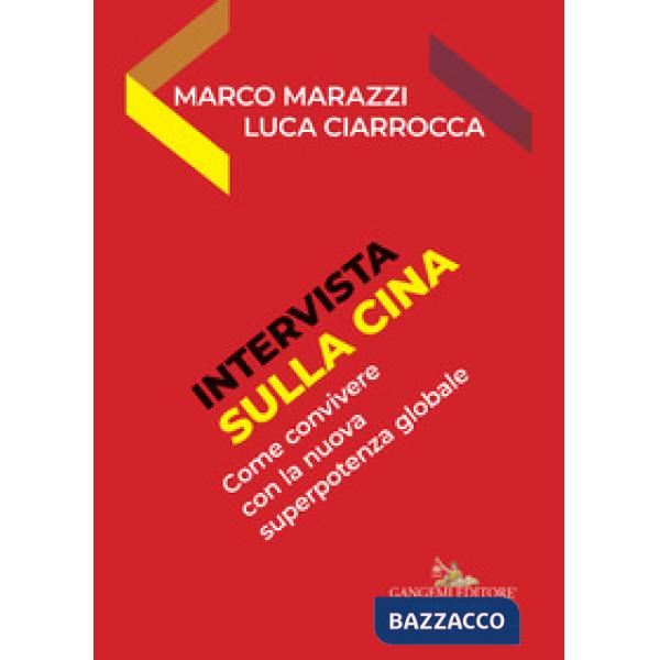 Intervista sulla Cina. Come convivere con la superpotenza globale del futuro