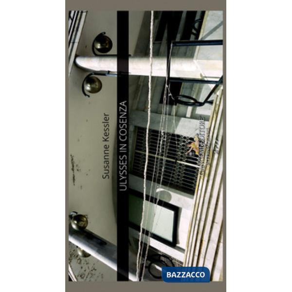 Ulysses in Cosenza. Ediz. italiana e inglese