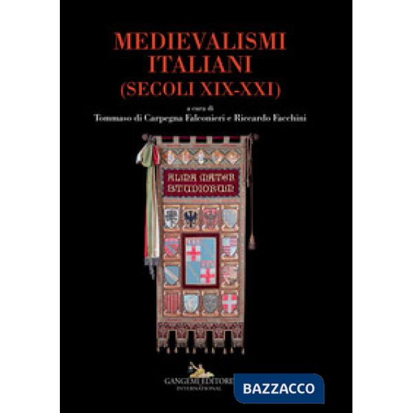 Medievalismi italiani. (Secoli XIX-XXI)