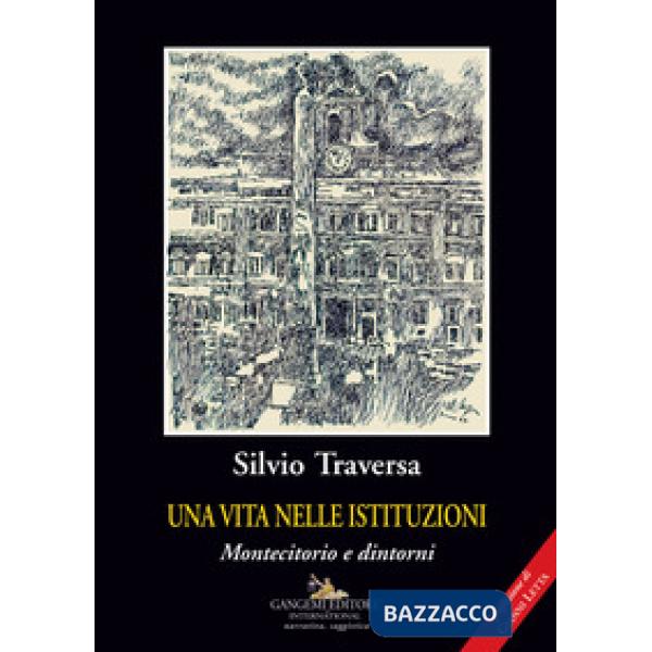 Vita nelle istituzioni. Montecitorio e dintorni (Una)