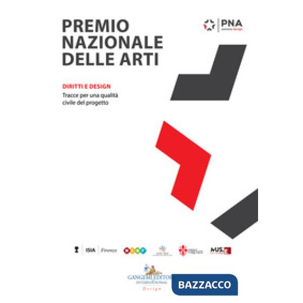 Premio nazionale delle arti 2018. Sezione design. Diritti e design. Tracce per u