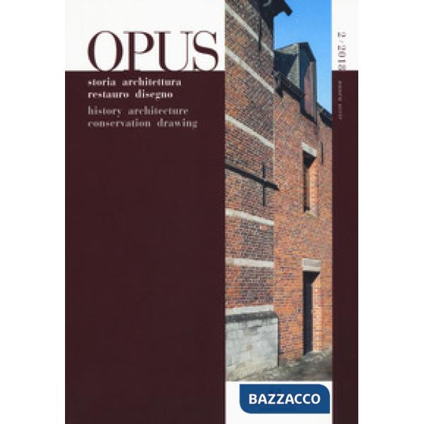 Opus. Quaderno di storia architettura restauro disegno-Opus. History architectur